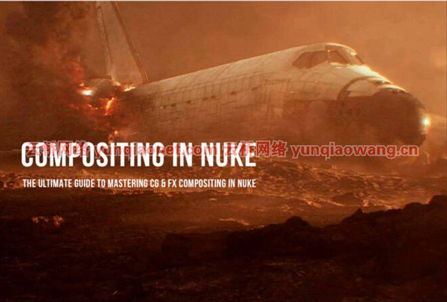 Nuke特效合成视频教程 Composting In Nuke (Week 1-8)