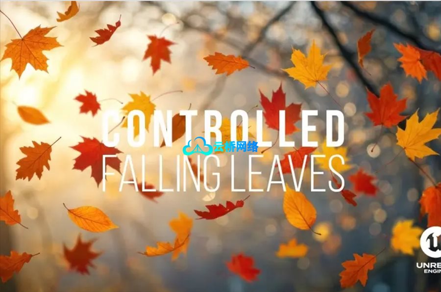 UE5落叶工具 – Falling Leaves Tool Controlled leaves for your Unreal engine 5 project